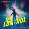 Producer Loops Lose Control (MULTiFORMAT) Producer Loops Lose Control (MULTiFORMAT)