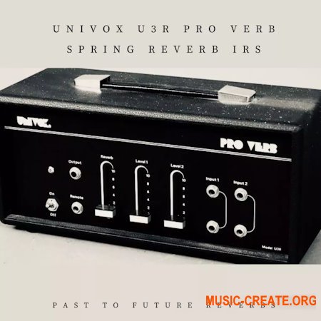 PastToFutureReverbs Univox U3R Pro Verb Spring Reverb IRs! Impulse Responses IRs