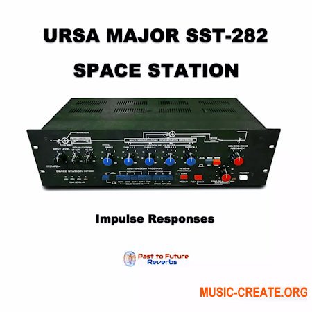 PastToFutureReverbs Ursa Major SST 282 Space Station Vol.2! Impulse Responses IRs