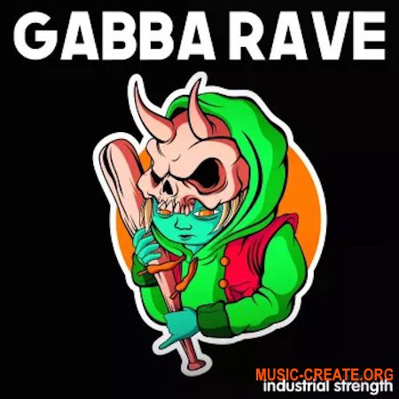 Industrial Strength Gabba Rave Sample Pack