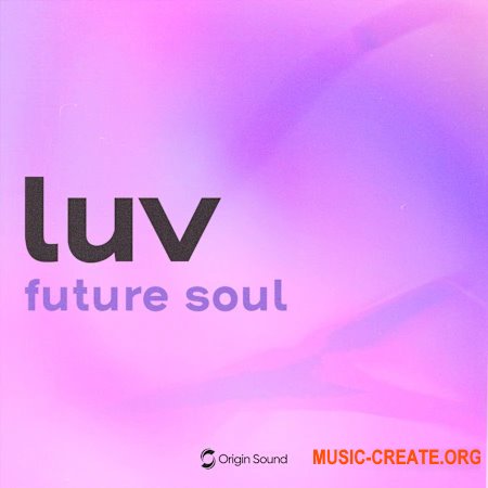Origin Sound luv - future soul