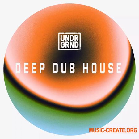 UNDRGRND Sounds Deep Dub House