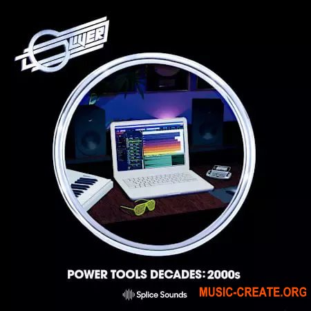 Splice Sounds Oliver Power Tools Decades 00s