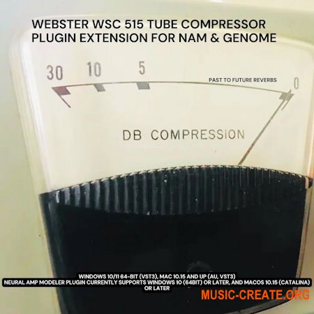 PastToFutureReverbs Webster WSC 515 Tube Compressor Plugin Extension For NAM And Genome!