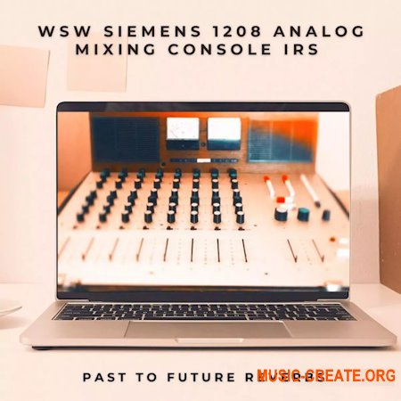 PastToFutureReverbs WSW Siemens 1208 Analog Mixing Console IRs! Impulse Responses IRs