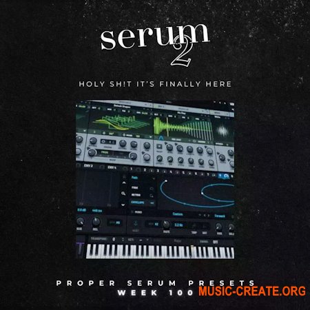 Proppa Serum Presets Week 100 (SERUM 2)