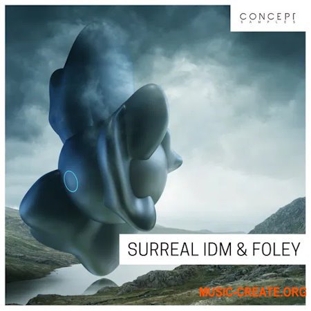 Concept Samples Surreal IDM & Foley