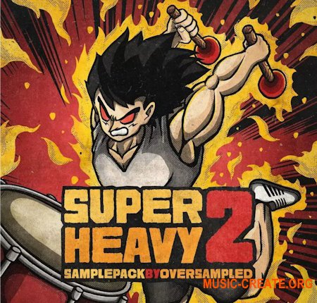 Oversampled Super Heavy 2 The Ultimate EDM Drum Toolkit