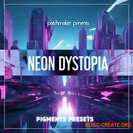 Patchmaker Neon Dystopia Arturia Pigments