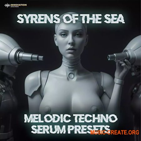 Innovation Sounds Syrens Of The Sea - Melodic Techno Serum Presets