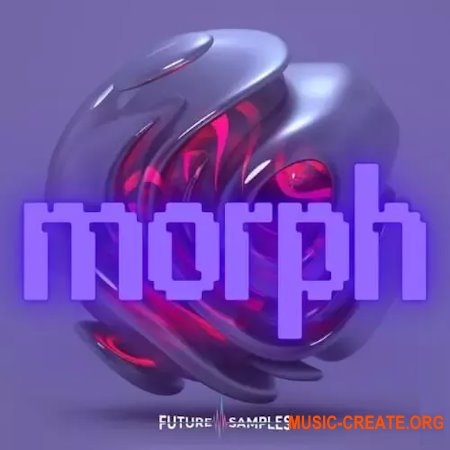 Future Samples Morph - Future Bass