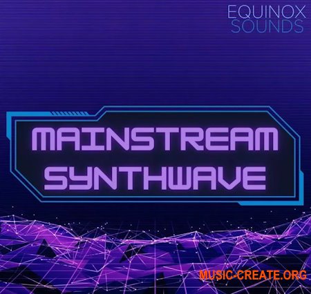 Equinox Sounds Mainstream Synthwave