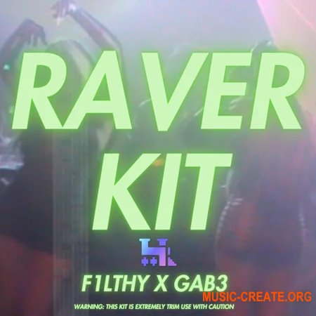 Traktrain F1lthy X Gab3: Raver Kit