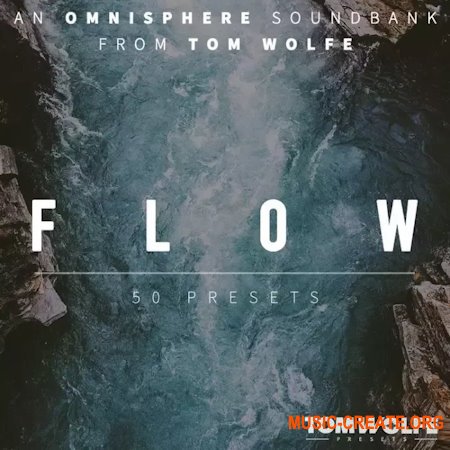 Tom Wolfe Flow for Omnisphere Binaural Edition Omnisphere Patches