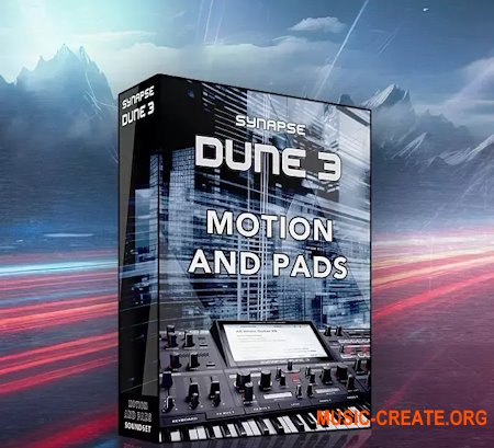 Synapse Audio Motion & Pads Soundset for DUNE 3
