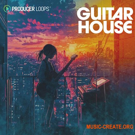 Producer Loops Guitar House (MULTIFORMAT)