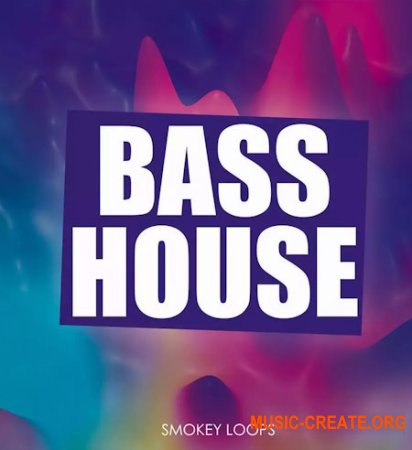 Smokey Loops Bass House