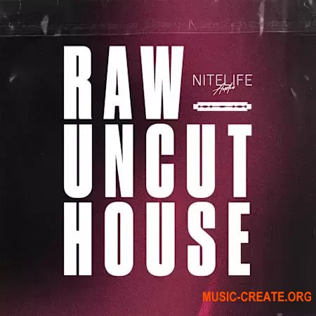 Nitelife Audio Raw Uncut House