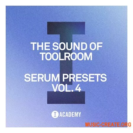 Toolroom The Sound Of Toolroom Serum Presets Vol. 4