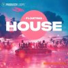 Producer Loops Floating House (MULTiFORMAT) Producer Loops Floating House (MULTiFORMAT)