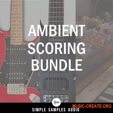 Simple Samples Audio Ambient Scoring Bundle v1.0