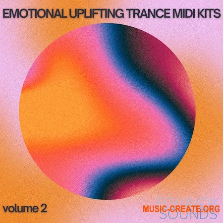 Equinox Sounds Emotional Uplifting Trance Midi Kits 2 (MiDi Spire and Sylenth1 Presets)
