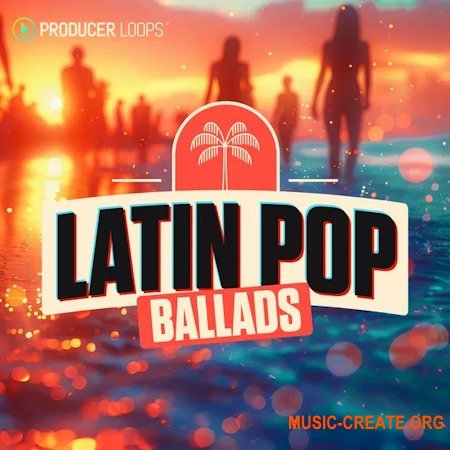 Producer Loops Latin Pop Ballads
