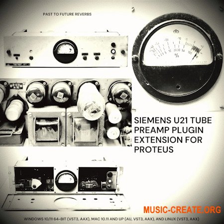 PastToFutureReverbs Siemens U21 Tube Preamp Plugin Extension for PROTEUS