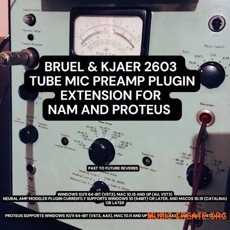 PastToFutureReverbs Bruel & Kjaer 2603 Tube Mic Preamp Plugin Extension For NAM and PROTEUS!