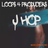 Loops 4 Producers J Hop (WAV) Loops 4 Producers J Hop (WAV)