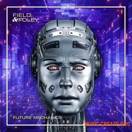 Field And Foley Future Mechanics