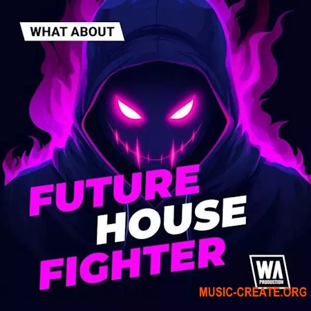 WA Production What аbout: Future House Fighter