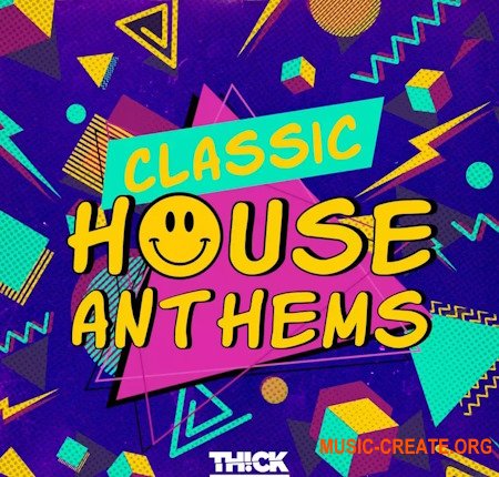 Thick Sounds Classic House Anthems