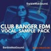 Barbie Mak Club Banger Edm Vocal Sample Pack By Barbie Mak (WAV) Barbie Mak Club Banger Edm Vocal Sample Pack By Barbie Mak (WAV)