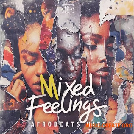 Mykah Mixed Feelings Afrobeats Hits