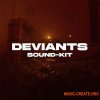 717MAKID Deviants Sound-kit (MULTiFORMAT) 717MAKID Deviants Sound-kit (MULTiFORMAT)
