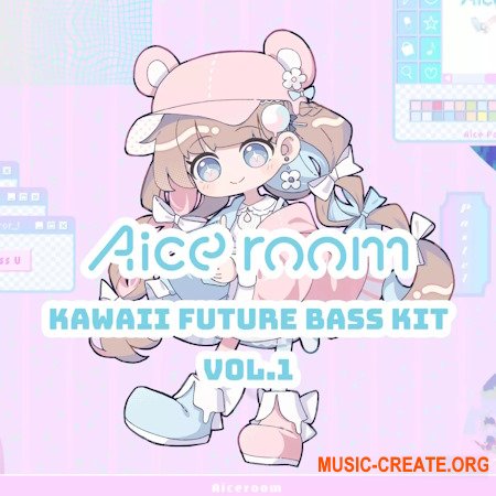 Aice Room Kawaii Future Bass Kit