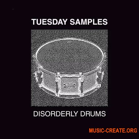 Tuesday Samples Disorderly Drums