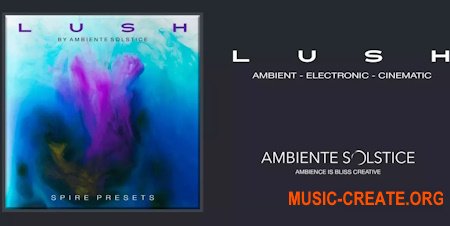 Ambiente Solstice L U S H for Spire (Reveal Sound Spire Presets)