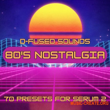 D-Fused Sounds 80s Nostalgia for Serum 2 (Serum 2 presets)