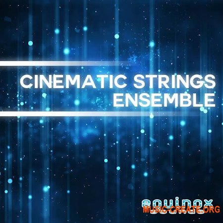 Equinox Sounds Cinematic Strings Ensemble