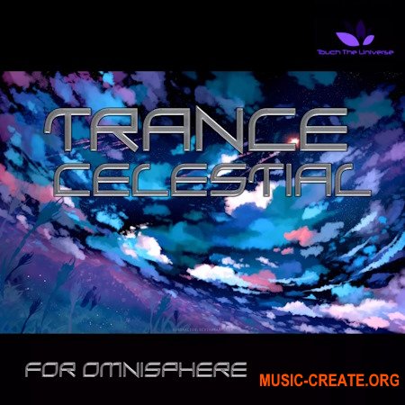 Touch The Universe Trance Celestial for Omnisphere Touch The Universe Trance Celestial for Omnisphere