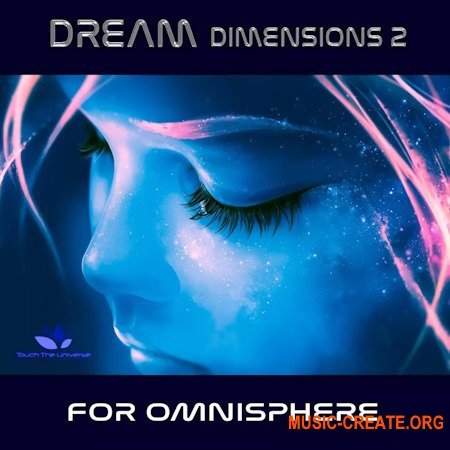 Touch The Universe Dream Dimensions 2 Library for Omnisphere DELUXE VERSION