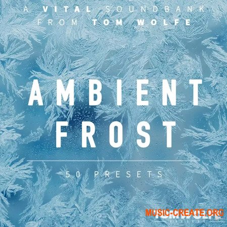 Tom Wolfe Ambient Frost for Vital