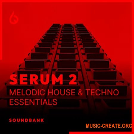 Freshly Squeezed Samples Serum 2 Melodic House & Techno Essentials Serum Presets