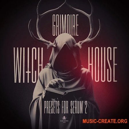 Black Octopus Sound Grimoire Witch House Presets for Serum 2 by Tim Schaufert (Serum 2 presets)
