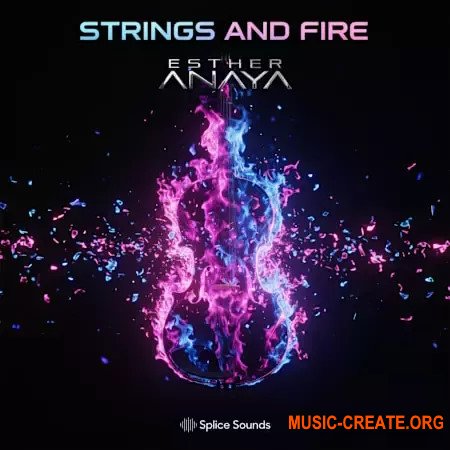 Splice Sounds Esther Anaya Strings And Fire