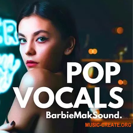 BarbieMakVocals Pop Vocals Sample Pack