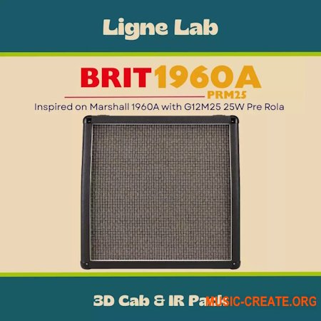 Audio Assault Ligne Lab BRIT 1960A PRM25 Amp Locker Cabs Presets (IRs)