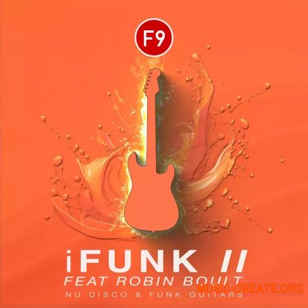 F9 iFunk II Ft Robin Boult Contemporary Nu Disco Guitars Logic Pro Edition (MULTiFORMAT)